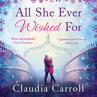 All She Ever Wished For - Kevin Hely, Claudia Carroll