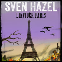 Likvidér Paris - Sven Hazel