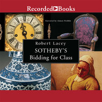 Sotheby's—Bidding for Class - Robert Lacey