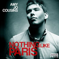 Nothing Like Paris - Amy Jo Cousins