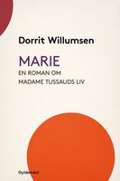 Marie: en roman om Marie Tussauds liv