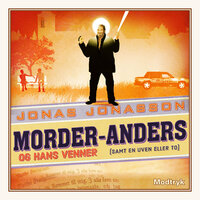 Morder-Anders og hans venner (samt en uven eller to) - Jonas Jonasson