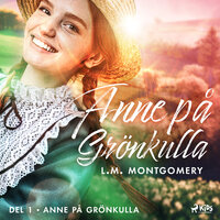 Anne på Grönkulla - L. M. Montgomery, Lucy Maud Montgomery
