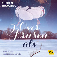 Över frusen älv - Theréze Ingmarson