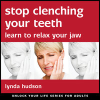 Stop Clenching Your Teeth - Lynda Hudson
