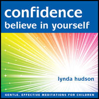 Confidence: Believe in Yourself - Lynda Hudson