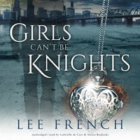 Girls Can’t Be Knights - Lee French