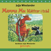 Mamma Mu klättrar i träd - Jujja Wieslander, Sven Nordqvist