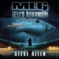 Meg: Hell’s Aquarium - Steve Alten