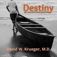 Destiny - An Uncommon Journey - David Krueger