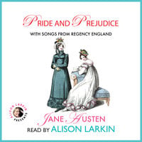 Pride and Prejudice: With Songs from Regency England - Jane Austen