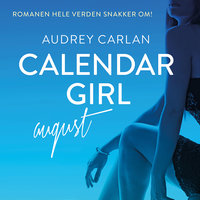 Calendar Girl - August - Audrey Carlan