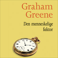 Den menneskelige faktor - Graham Greene