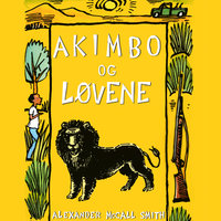 Akimbo og løvene - Alexander McCall Smith