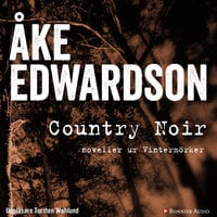 Country Noir : noveller ur Vintermörker - Åke Edwardson