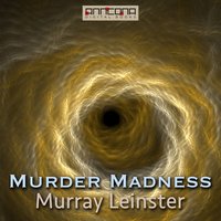 Murder Madness - Murray Leinster