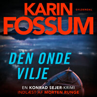 Den onde vilje - Karin Fossum