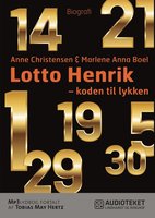 Lotto Henrik – 1-5-14-19-21-29-30 – koden til lykken - Marlene Anna Boel, Anne Christensen