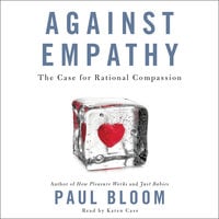 Against Empathy - Paul Bloom