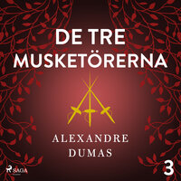 De tre musketörerna 3 - Alexandre Dumas