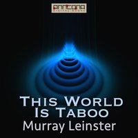This World Is Taboo - Murray Leinster