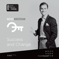 Success and Change - Mateusz Grzesiak