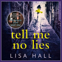 Tell Me No Lies - Lisa Hall
