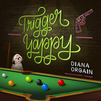 Trigger Yappy - Diana Orgain