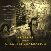 Letters from the Greatest Generation - Howard H. Peckham, Shirley A. Snyder, James H. Madison