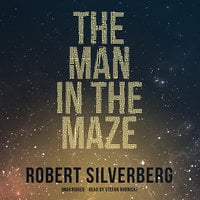 The Man in the Maze - Robert Silverberg