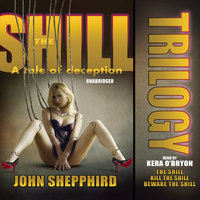 The Shill Trilogy - John Shepphird