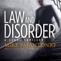 Law and Disorder: A Legal Thriller - Mike Papantonio
