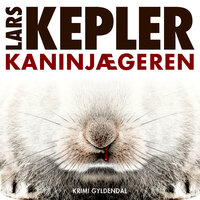 Kaninjægeren - Lars Kepler