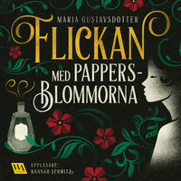 Flickan med pappersblommorna - Maria Gustavsdotter