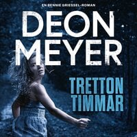 Tretton timmar - Deon Meyer
