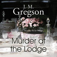 Murder at the Lodge - J.M. Gregson