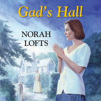 Gad's Hall - Norah Lofts