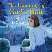 The Haunting of Gad's Hall - Norah Lofts