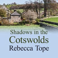 Shadows in the Cotswolds - Rebecca Tope