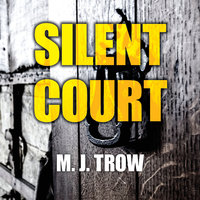 Silent Court - M.J. Trow