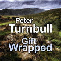 Gift Wrapped - Peter Turnbull