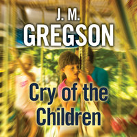 Cry of the Children - J.M. Gregson