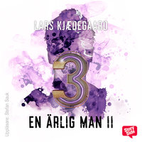 En ärlig man - S2E3 - Lars Kjædegaard