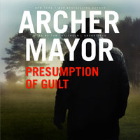 Presumption of Guilt: A Joe Gunther Novel - Archer Mayor