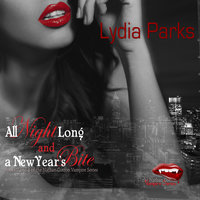 All Night Long and A New Year’s Bite - Lydia Parks