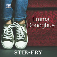 Stir-Fry - Emma Donoghue