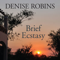 Brief Ecstasy - Denise Robins