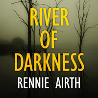 River of Darkness - Rennie Airth