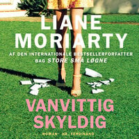 Vanvittig skyldig - Liane Moriarty