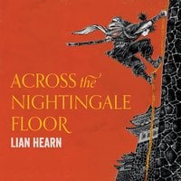 Across the Nightingale Floor - Lian Hearn